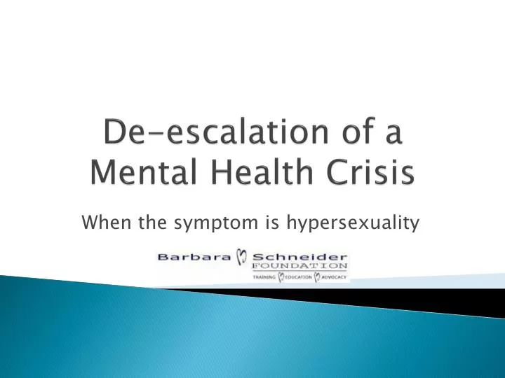 de escalation of a mental health crisis