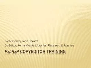P A LR a P Copyeditor Training