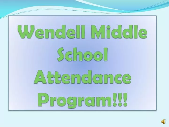 wendell middle school attendance program