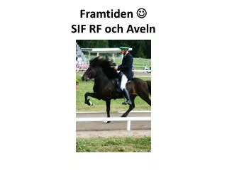 framtiden sif rf och aveln
