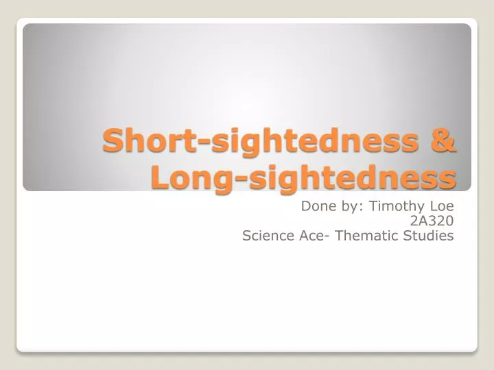 short sightedness long sightedness