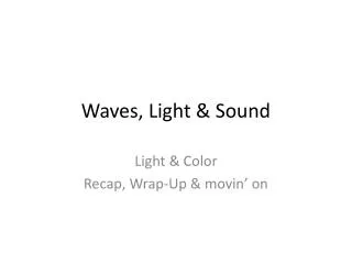 Waves, Light &amp; Sound