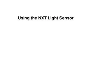 Using the NXT Light Sensor