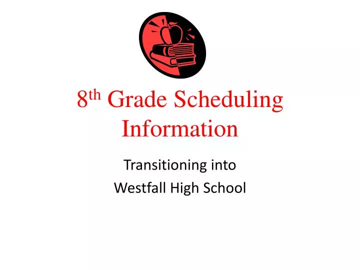 8 th grade scheduling information