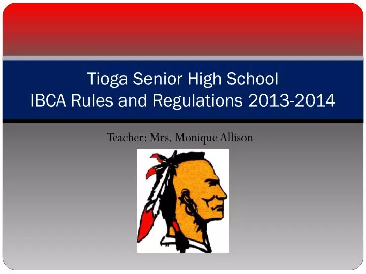 tioga senior high school ibca rules and regulations 2013 2014
