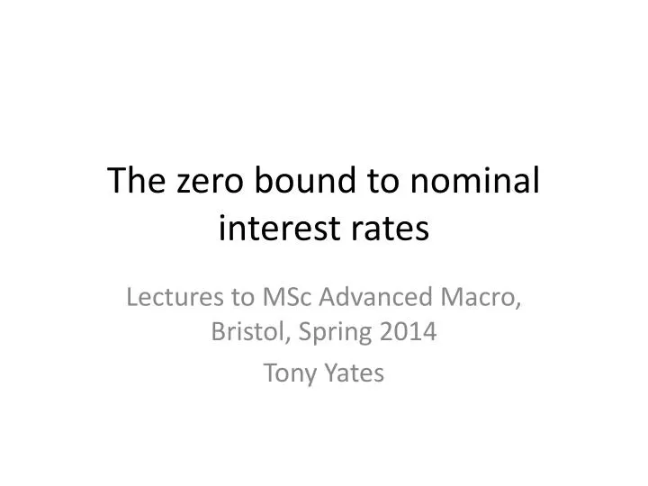 the zero bound to nominal interest rates