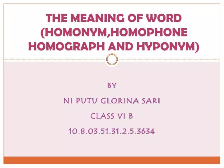 the meaning of word homonym homophone homograph and hyponym