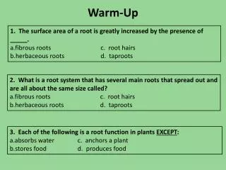 3 . Each of the following is a root function in plants EXCEPT :