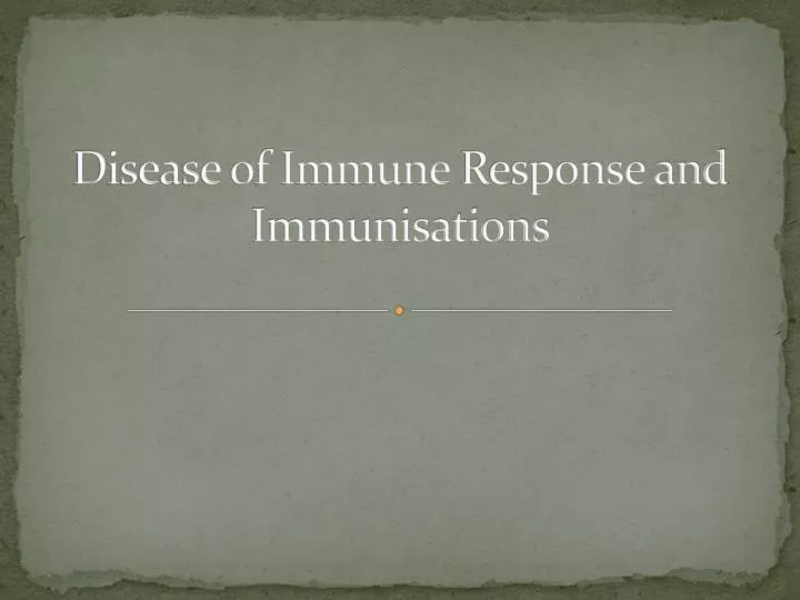 disease of immune response and immunisations