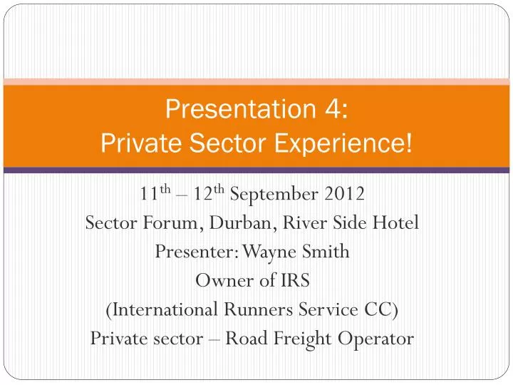 presentation 4 private sector experience