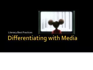 Differentiating with Media