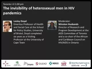Toronto I-II 1:00 pm The invisibility of heterosexual men in HIV pandemics