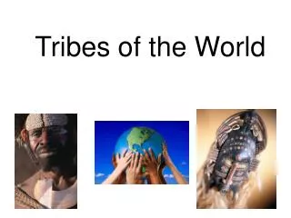 Tribes of the World