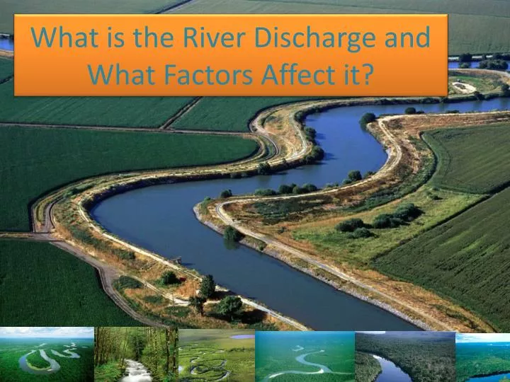 what is the river discharge and what factors affect it
