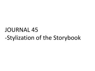 JOURNAL 45 -Stylization of the Storybook