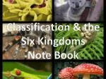 Classification &amp; the Six Kingdoms Note Book - slide 1