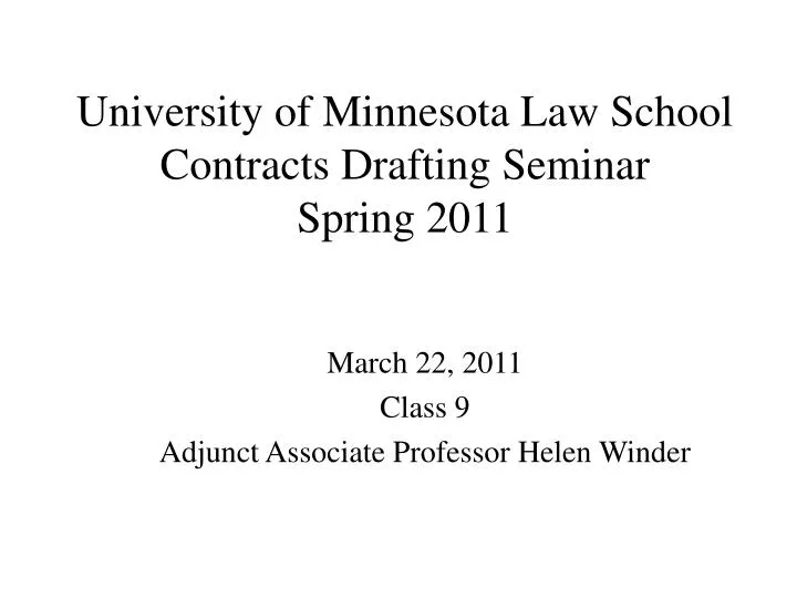 university of minnesota law school contracts drafting seminar spring 2011