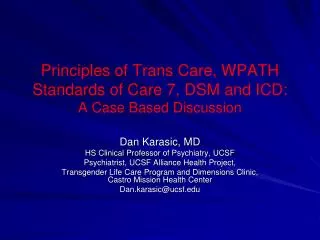 Principles of Trans Care, WPATH Standards of Care 7, DSM and ICD: A Case Based Discussion