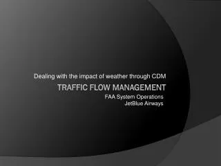 Traffic Flow Management