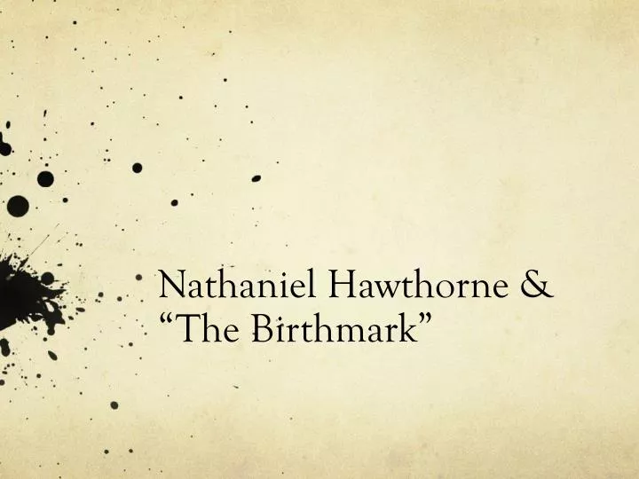 nathaniel hawthorne the birthmark