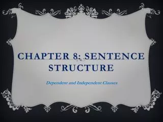 Chapter 8: Sentence Structure