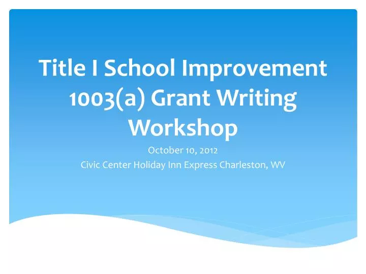 title i school improvement 1003 a grant writing workshop