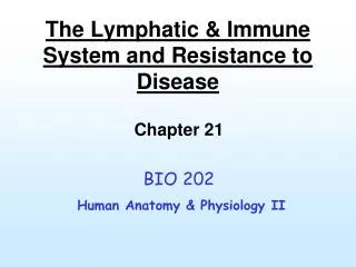 The Lymphatic &amp; Immune System and Resistance to Disease