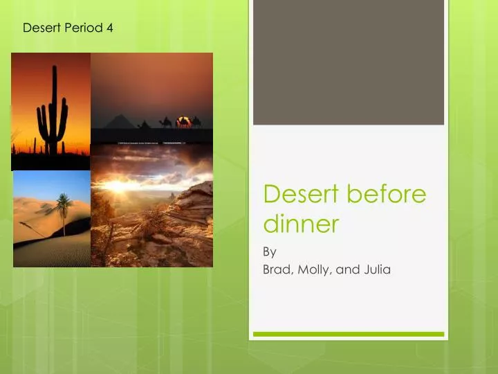 desert before dinner