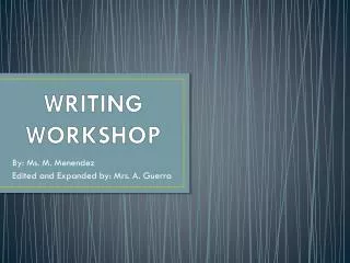 WRITING WORKSHOP