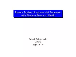 Recent Studies of Hypernuclei Formation with Electron Beams at MAMI