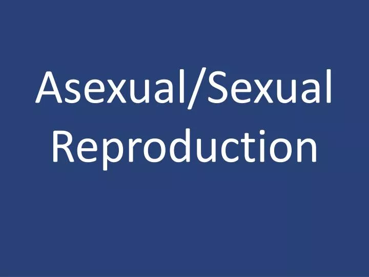 asexual sexual reproduction