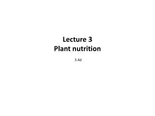 Lecture 3 Plant nutrition