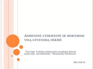 asmenin lyderyst ir mokymosi vis gyvenim s km