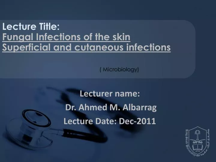 lecturer name dr ahmed m albarrag lecture date dec 2011