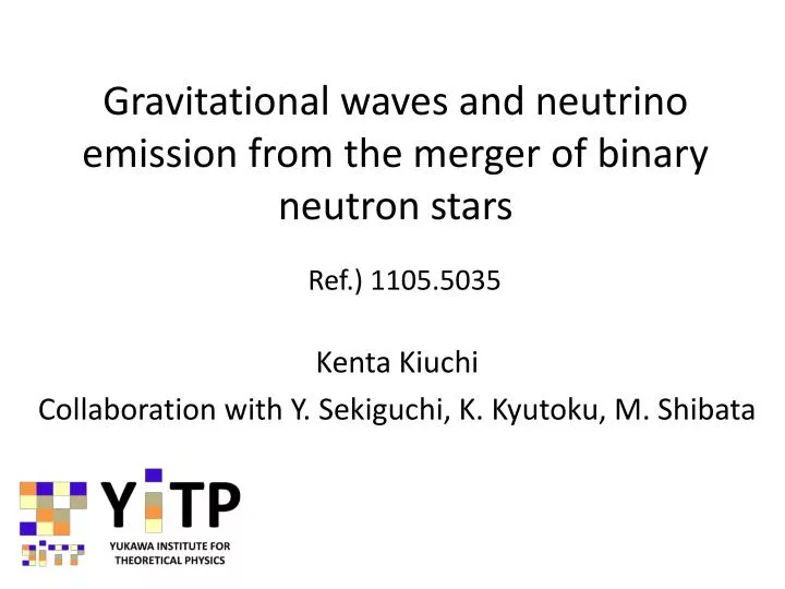 gravitational waves and neutrino emission from the merger of binary neutron stars