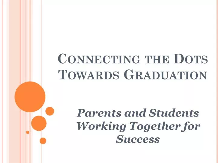 connecting the dots towards graduation