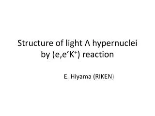 Structure of light Λ hypernuclei by ( e,e’K + ) reaction