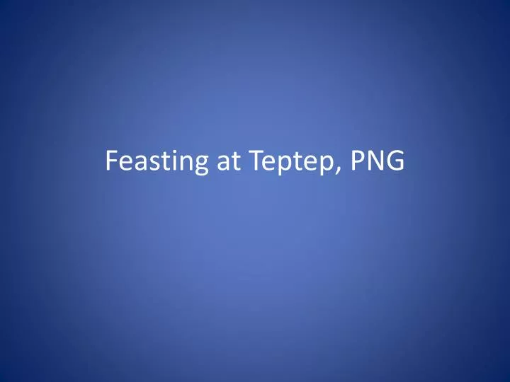feasting at teptep png