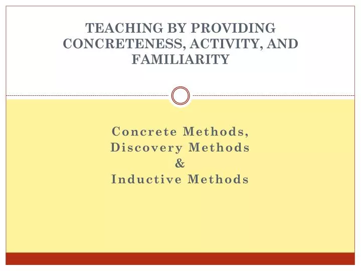 teaching by providing concreteness activity and familiarity