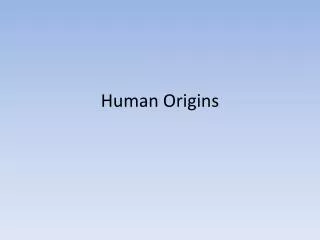 Human Origins