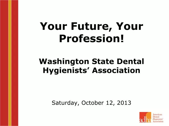 your future your profession washington state dental hygienists association
