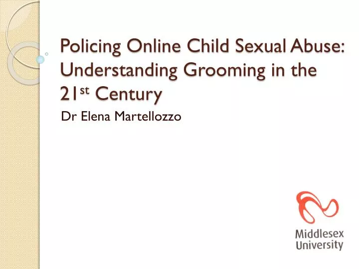policing online child sexual abuse understanding grooming in the 21 st century