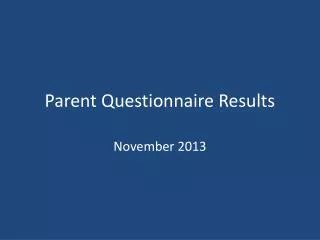 Parent Questionnaire Results