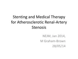 Stenting and Medical Therapy for Atherosclerotic Renal-Artery Stenosis