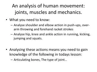An analysis of human movement: joints, muscles and mechanics .