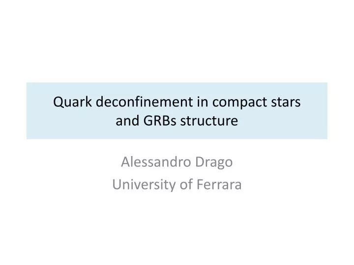 quark deconfinement in compact stars and grbs structure