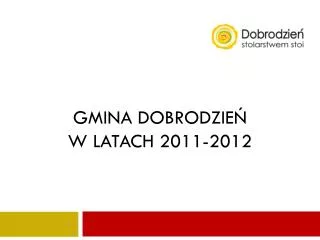 gmina Dobrodzień w latach 2011-2012
