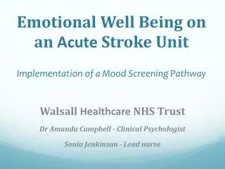 Emotional Well Being on an Acute Stroke Unit Implementation of a Mood Screening Pathway