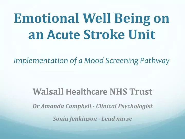 emotional well being on an acute stroke unit implementation of a mood screening pathway