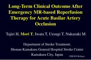 Department of Stroke Treatment, Shonan Kamakura General Hospital Stroke Center